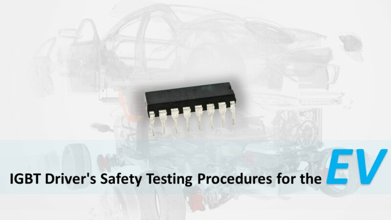 IGBT Driver's Safety Testing Procedures for the EV | Ikonix Asia